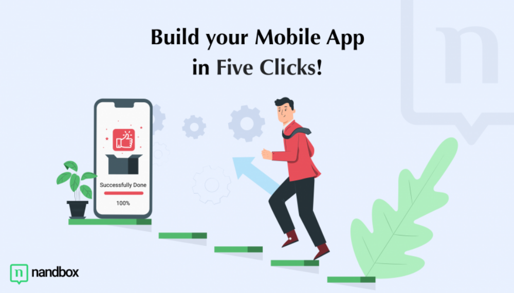 Five Clicks to Build a Mobile App