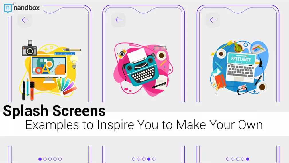 You are currently viewing 5 App Splash Screens Examples to Inspire You to Make Your Own
