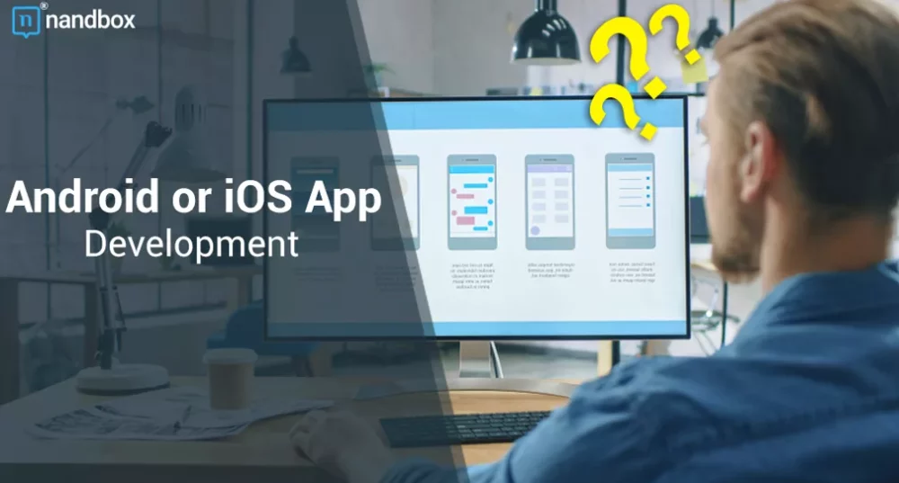 Android or iOS App Development: The Key Differences