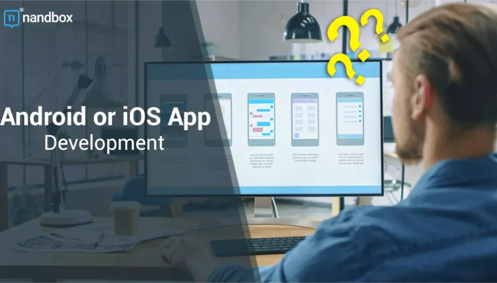 Android or iOS App Development: The Key Differences