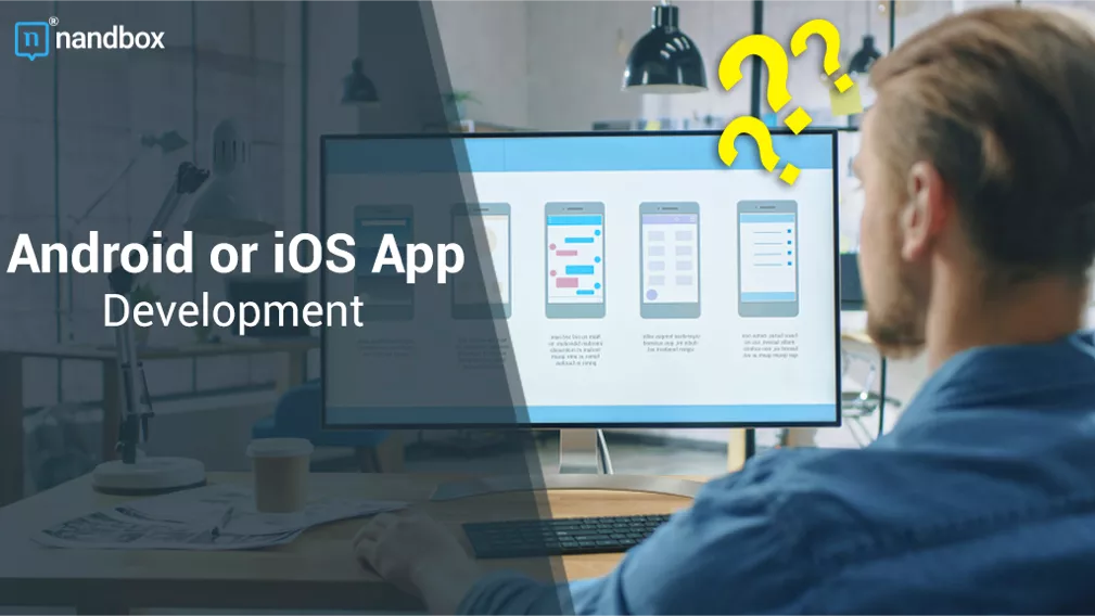 You are currently viewing Android or iOS App Development: The Key Differences