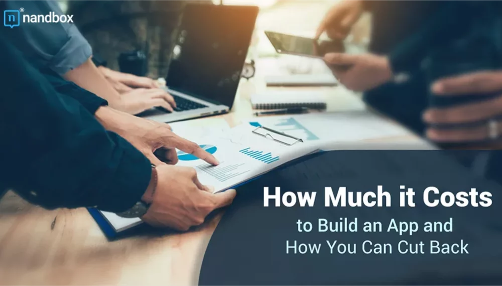 How Much it Costs to Build an App and How You Can Cut Back