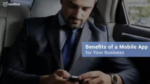 Read more about the article Benefits of a Mobile App for Your Business