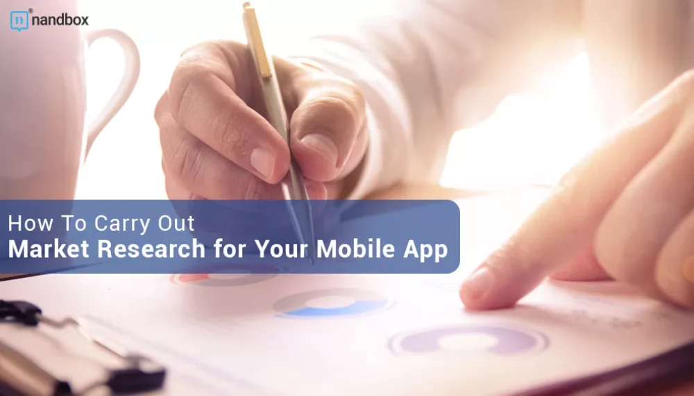How To Carry Out Market Research for Your Mobile App