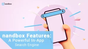 Read more about the article nandbox Features: A Powerful In-App Search Engine