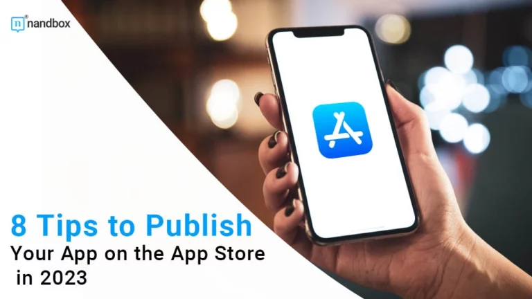 8 Tips to Successfully Publish Your App on the App Store in 2023 (1)