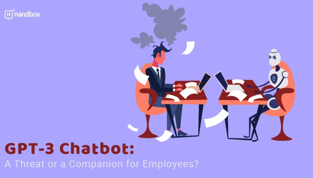GPT-3 Chatbot: A Threat or a Companion for Employees?