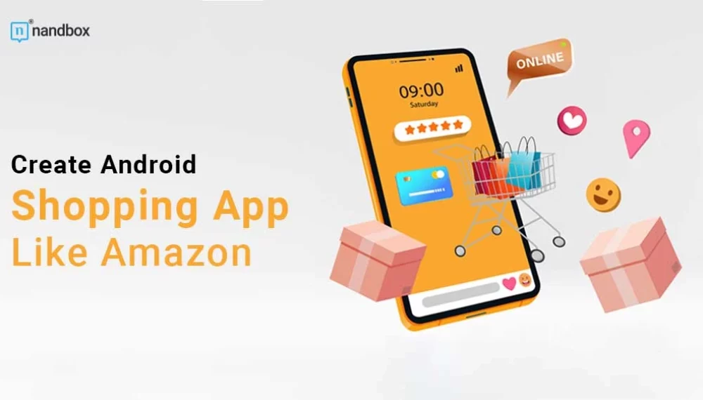 Create Android Shopping App Like Amazon With nandbox