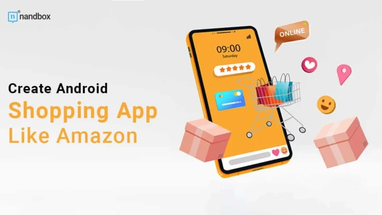 Create Android Shopping App Like Amazon With nandbox