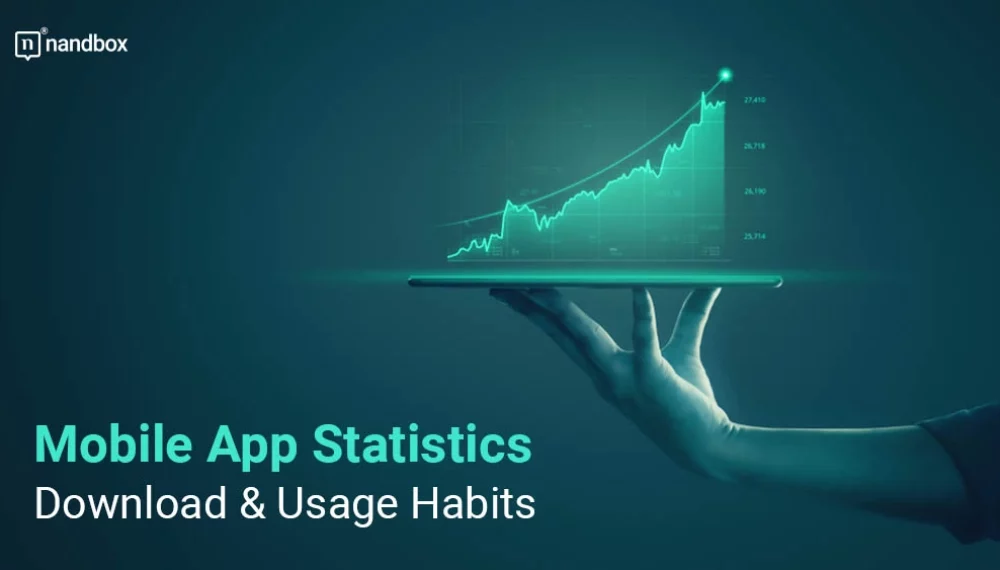 Mobile App Statistics on Download & Usage Habits