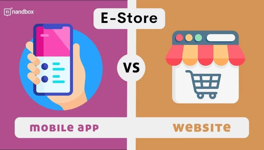 Mobile App VS. Website for E-Store: Which Should You Invest In?