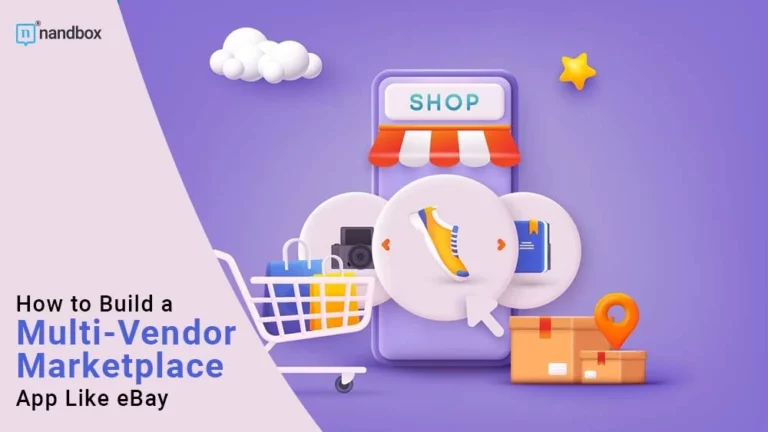 How to Build a Multi-Vendor Marketplace App Like eBay