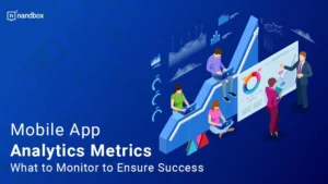Read more about the article Mobile App Analytics Metrics: What to Monitor to Ensure Success