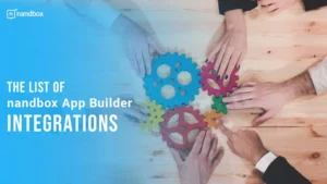 Read more about the article The List of nandbox App Builder Integrations