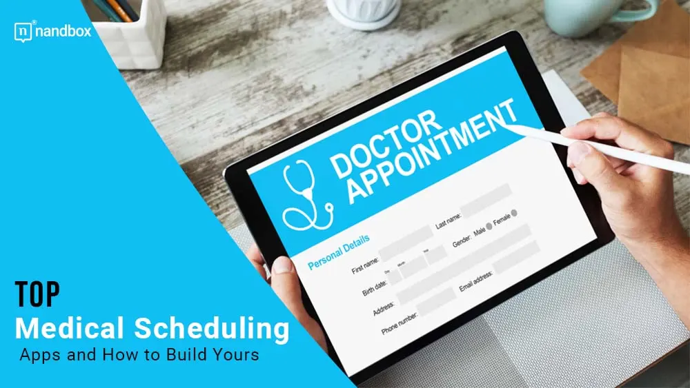 You are currently viewing What Are the Top Medical Scheduling Apps and How to Build Yours