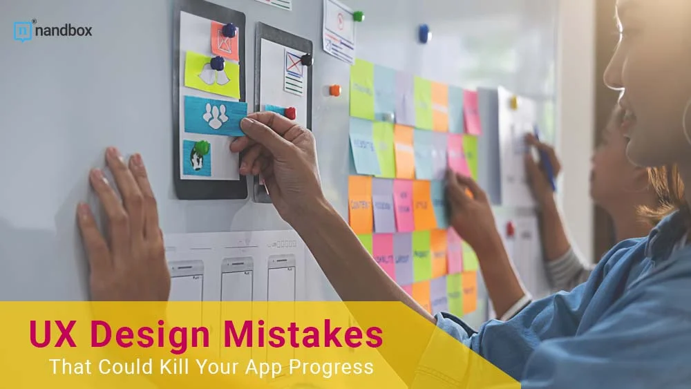 You are currently viewing UX Design Mistakes That Could Kill Your App Progress