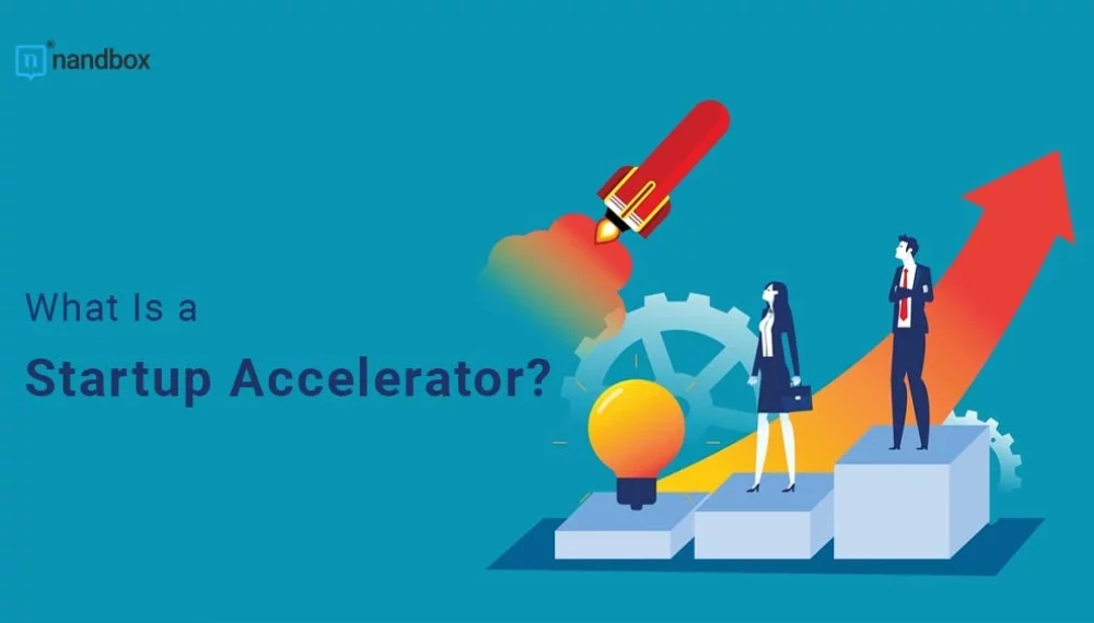 What Is a Startup Accelerator?