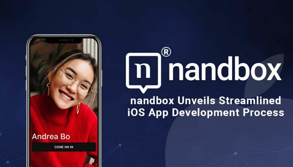 Nandbox Unveils Streamlined iOS App Development Process
