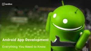 Read more about the article Android App Development: Everything You Need to Know