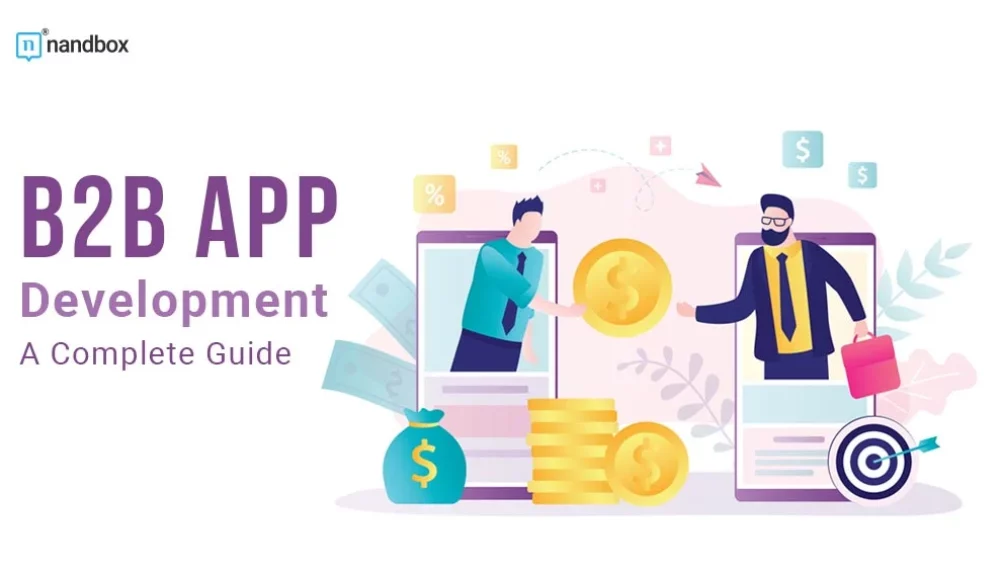 B2B App Development: A Complete Guide