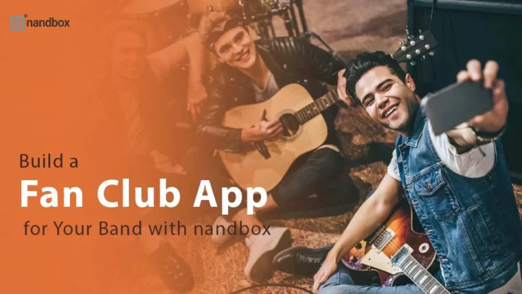 Build a Fan Club App for Your Band with nandbox