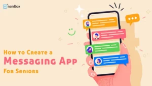 Read more about the article How to Create a Messaging App For Seniors