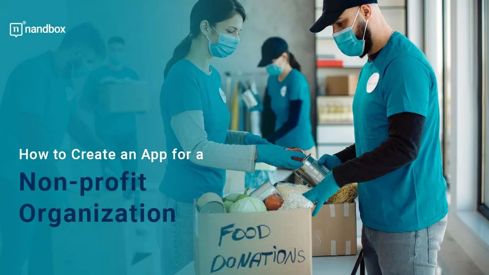 You are currently viewing How to Create an App for a Non-profit Organization