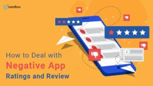 Read more about the article How to Deal with Negative App Ratings and Review