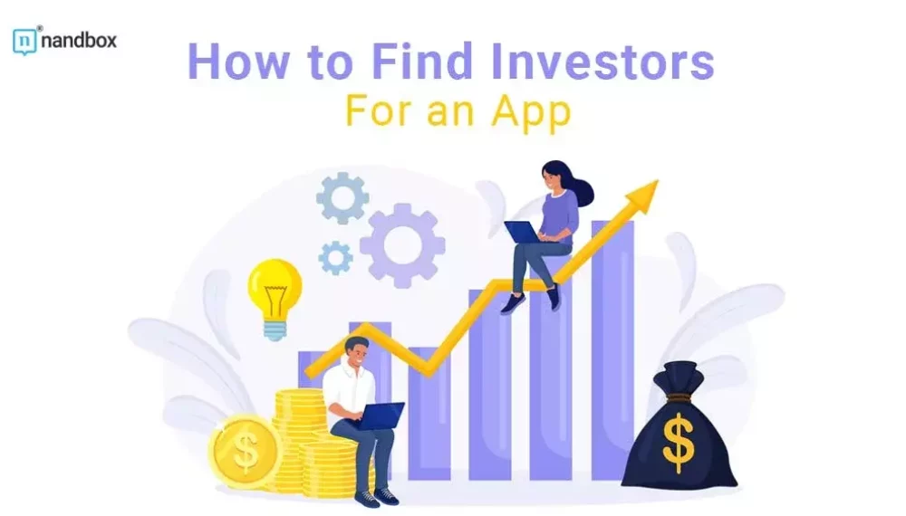 How to Find Investors for an App: A Complete Guide