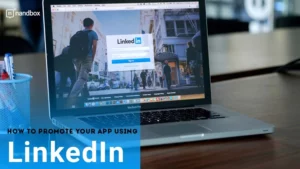 Read more about the article How to Promote Your App Using LinkedIn