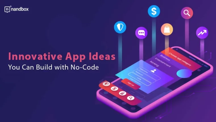 Innovative App Ideas You Can Build with No-Code