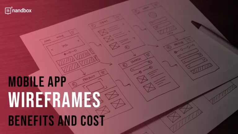 Mobile App Wireframes Benefits and Cost
