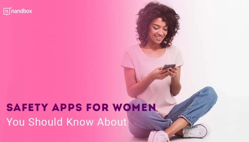 Safety Apps for Women You Should Know About