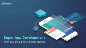 Read more about the article Super App Development: What You Should Know Before Starting