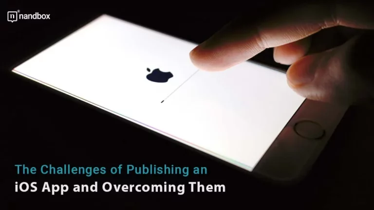 The Challenges of Publishing an iOS App and Overcoming Them