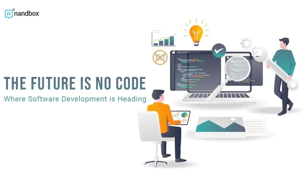 The Future is No Code: Where Software Development is Heading