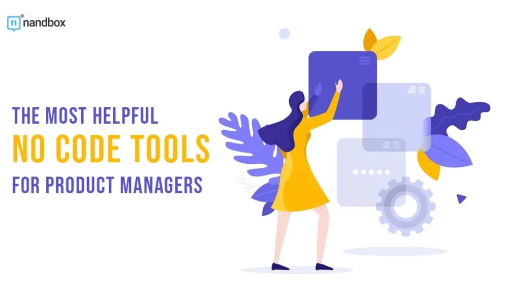 The Most Helpful No Code Tools for Product Managers