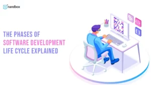 Read more about the article The Phases of Software Development Life Cycle Explained