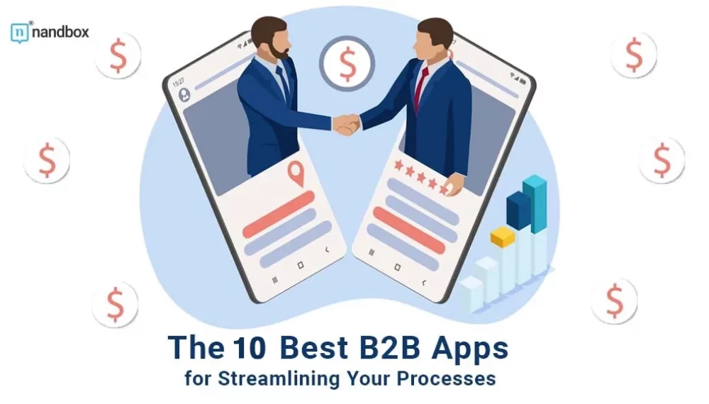 The Top 10 B2B Apps to Optimize Your Business Processes