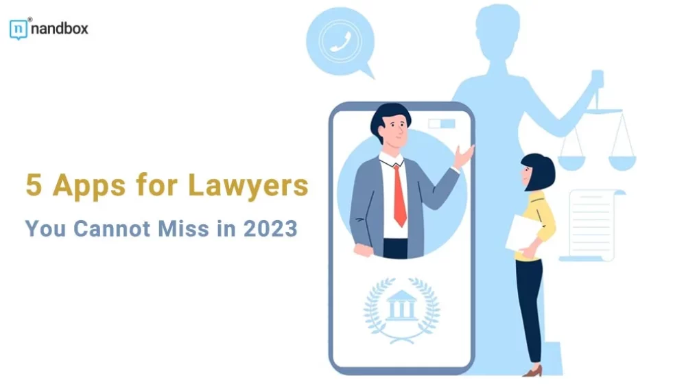 5 Apps for Lawyers You Cannot Miss in 2023
