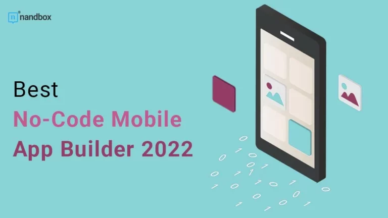 Best No-Code Mobile App Builder 2022 A Recap on Nandbox