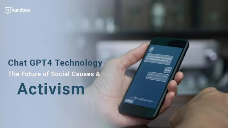 Chat GPT4 Technology The Future of Social Causes and Activism