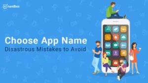 Read more about the article Choose App Name: Disastrous Mistakes to Avoid