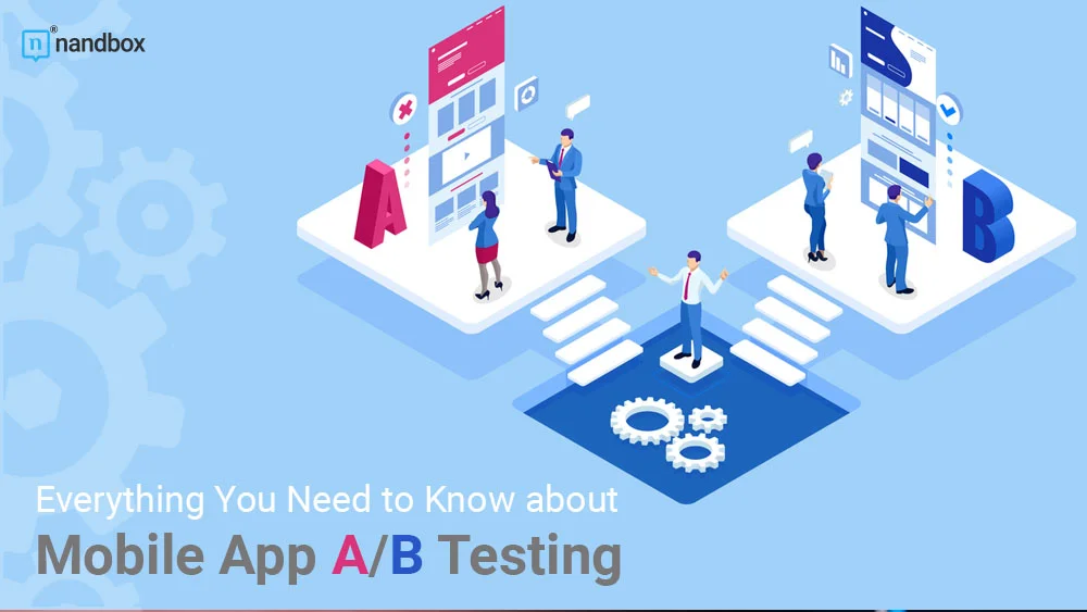 You are currently viewing Everything You Need to Know about Mobile App A/B Testing