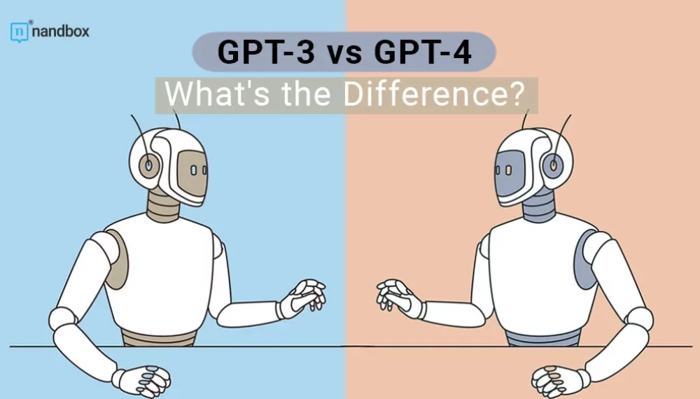 GPT-3 vs GPT-4: What’s the Difference?