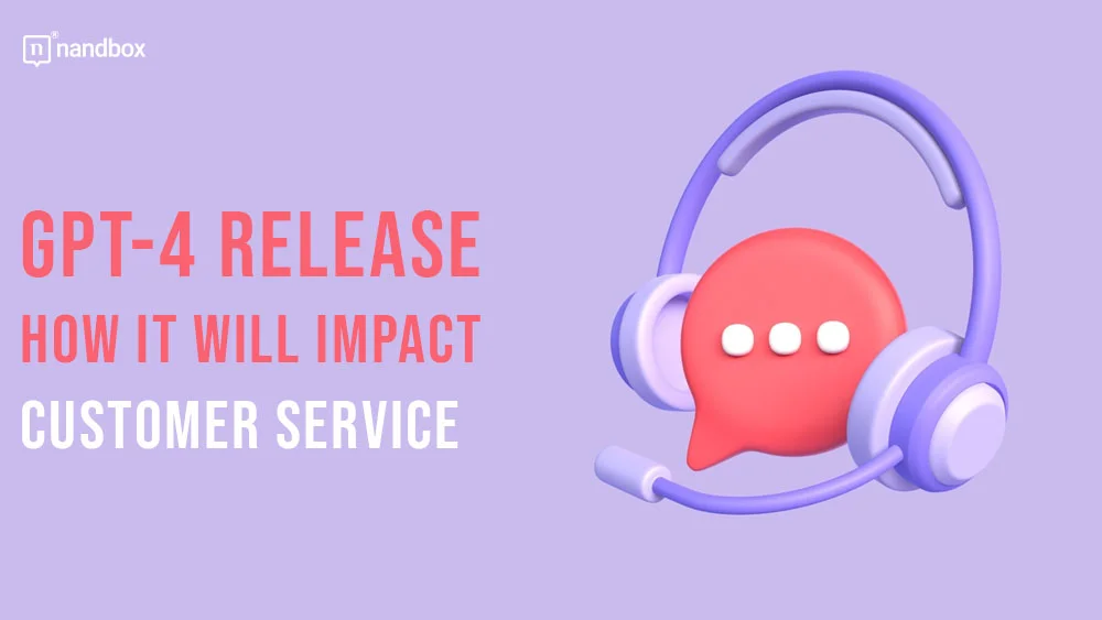 You are currently viewing GPT-4 Release: How it Will Impact Customer Service