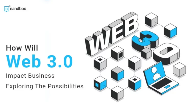 How Will Web 3.0 Impact Business Exploring The Possibilities