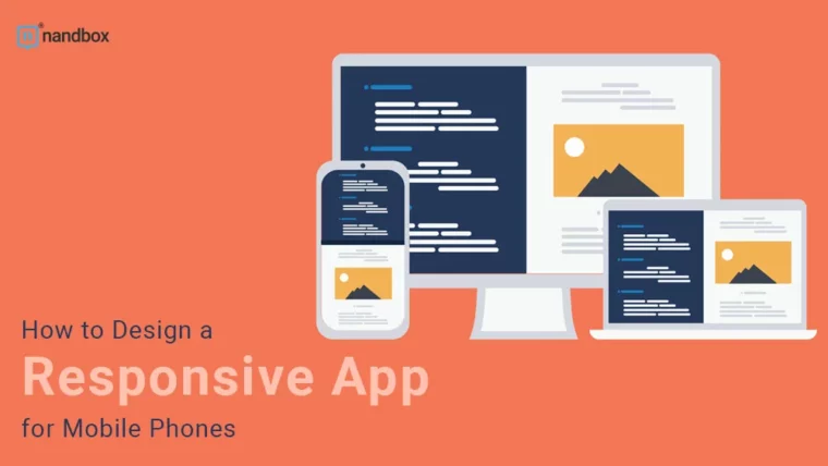 How to Design a Responsive App for Mobile Phones