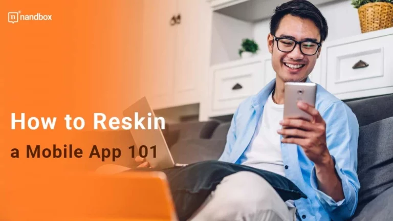 How to Reskin a Mobile App 101