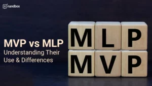 Read more about the article MVP vs MLP – Understanding Their Use & Differences